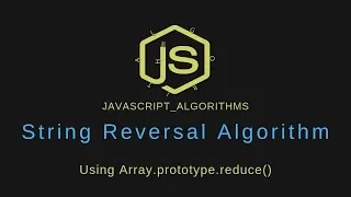 Javascript algorithms How to reverse a string using Array prototype reduce
