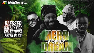 blessed x walshy fire x killertunes x peter pann herb dream remix official audio 2021 