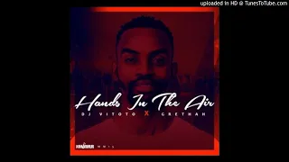 dj vitoto x grethah hands in the air original mix 