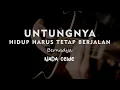 Download Lagu Untungnya, Hidup Harus Tetap Berjalan // Bernadya // KARAOKE GITAR AKUSTIK NADA CEWE ( FEMALE )
