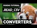 Pandas Tutorial read - csv Converters