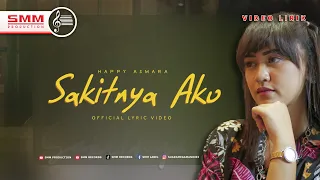 Download Happy Asmara - Sakitnya Aku (OFFICIAL LYRIC) MP3