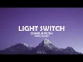 Download Lagu Light Switch - Charlie Puth - Cover by xooos lyrics