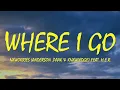 NxWorries (Anderson .Paak & Knxwledge) - Where I Go feat. H.E.R. - Lyrics