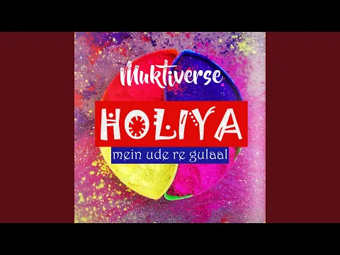 Download MP3 Holiya mein ude re gulaal (feat. R3ZR)