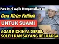 Download Lagu ISTRI WAJIB MENGAMALKAN !!! Dijamin Suami Rizki Lancar, Soleh. Amalan Agar Suami Rizkinya Lancar