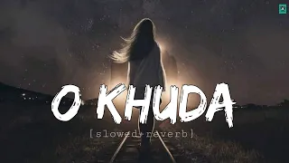 Download O Khuda Batade kya lakeer me likha --Lofi song ♫//Slowed+reverb | @tseries @RelaxLocations MP3