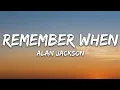 Download Lagu Alan Jackson - Remember When (Lyrics)