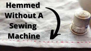 Using A Running Stitch To Hand Sew A Hem WITHOUT A Sewing Machine RIGHT HANDED