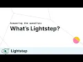 What s Lightstep
