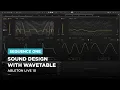 Sound Design with Wavetable in Ableton Live 10