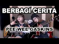 Download Lagu BERBAGI CERITA - PEE WEE GASKINS (Cover by DwiTanty)