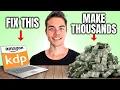 Fix THIS Mistake to Increase Your Book Sales FAST Amazon KDP