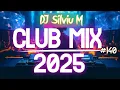 Download Lagu Music Mix 2025 | Party Club Dance 2025 | Best Remixes Of Popular Songs 2025 MEGAMIX (DJ Silviu M)