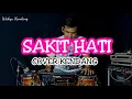 Download Lagu SAKIT HATI (TIPE - X) Cover Kendang Versi Sagita Lawas