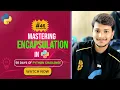 Day - Mastering Encapsulation in python Python Full Course for Beginners