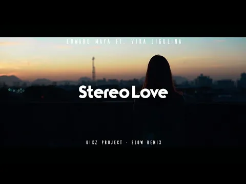 Download MP3 DJ SLOW !!! Gikz Project - Stereo Love - ( Slow Remix )