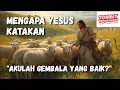 Download Lagu Mengapa Yesus Katakan Akulah Gembala Yang Baik?