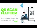 Flutter Barcode Scanner Accurate QR Code and Barcode Scanning ANDROID