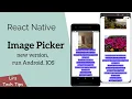 React Native IMAGE PICKER use new version run on Android IOS
