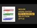 Mouse Pointer Highlighter and Selection Style - HTML CSS JavaScript