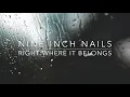 Nine Inch Nails - Right Where It Belongs (Lyrics)