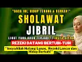 Download Lagu SHOLAWAT JIBRIL 1 JAM PAGI HARI | PEMBUKA REZEKI DAN PENGHAPUS DOSA