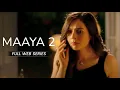 Lagu Maaya 2 Full Series | Romantic Web Series | Leena Jumani, Priyal Gor | Krishna Bhatt | VB On The Web