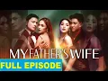 Download Lagu My Father’s Wife Full Episode 82 (September 24, 2025) Today