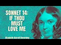 Elizabeth Barrett Browning - Sonnet 14 If Thou Must Love Me Poetry Reading