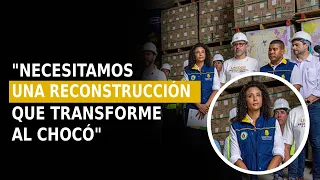 “Lo que había no era suficiente”: Chocó busca una reconstrucción que transforme al departamento