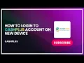 How to Login to Cashplus Account on New Device