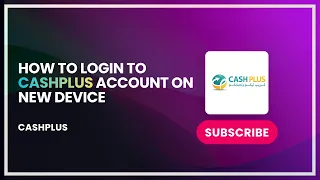 How to Login to Cashplus Account on New Device