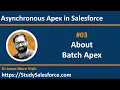 03 About Batch Apex Asynchronous Apex in Salesforce Learn Salesforce Development with Sanjay