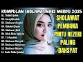 SHOLAWAT PENYEJUK HATI PENENANGPIKIRAN II KUMPULAN SHOLAWAT NABI MERDU