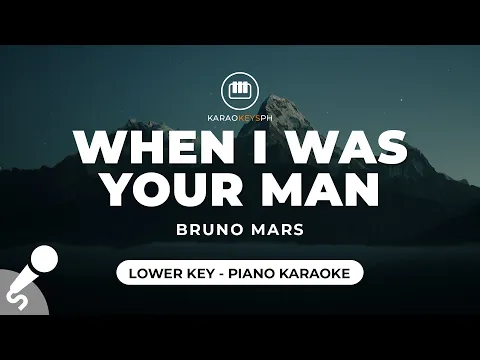 Download MP3 When I Was Your Man - Bruno Mars (Lower Key - Piano Karaoke)
