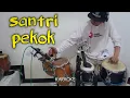 Download Lagu [KARAOKE SANTRI PEKOK] - COVER KENDANG