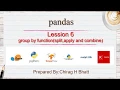 Group by function split apply and combine in Pandas Lesson - 7 Pandas