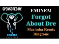 Download Lagu Eminem - Forgot About Dre Marimba Ringtone and Alert
