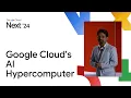 Take large scale AI from research to production with Google Cloud s AI Hypercomputer