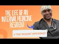 A Day in the Life of an Internal Medicine Resident The Reality of Residency