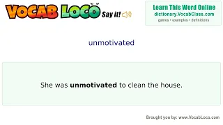 Unmotivated - English Pronunciation Definition Synonyms Antonyms Example Sentence