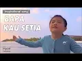 Download Lagu Bapa Kau Setia - Hyori Dermawan(New Album Release Mei 2019)