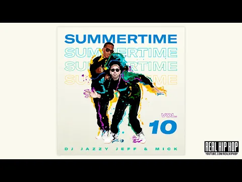 Download MP3 DJ Jazzy Jeff & MICK: Summertime Vol.10