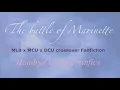 The battle of Marinette a mlb x MCU x DCU crossover Fanfiction
