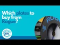 Which plates to buy from Rogue