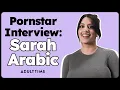Sarah Arabic Has Her Best Org sm Ever Every Day Pornstar Interview ADULT TIME