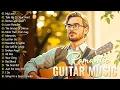 Download Lagu Romantic Guitar Instrumentals 🎸 Soothing Melodies for Happiness \u0026 Inner Peace