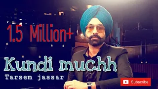 Kundi muchh || Tarsem Jassar || Upkar Bhangu Film || unofficial