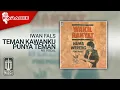 Download Lagu Iwan Fals - Teman Kawanku Punya Teman (Official Karaoke Video) | No Vocal